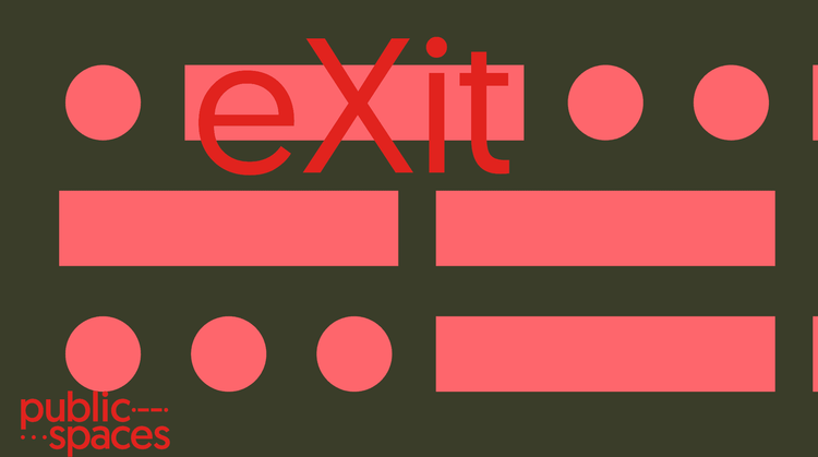 eXit Final PublicSpaces Conference